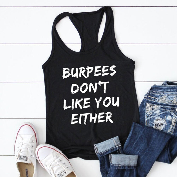 Vest Burpees Don't Like You Either Tank Top Funny Workout Sayings Tanks Casual Women's Racerback Workout Exercise Summer Shirt